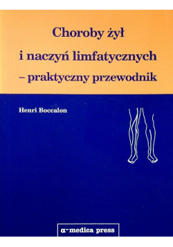 Choroby żył i naczyń limfatycznych -praktyczny przewodnik