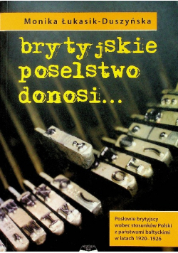 Brytyjskie poselstwo donosi