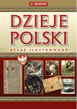 Dzieje Polski Atlas ilustrowany
