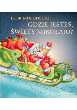 Gdzie jesteś, święty Mikołaju?