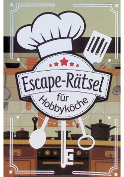 Escape-Ratsel fur Hobbykoche