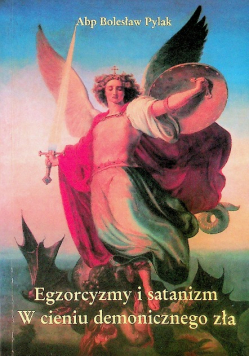 Egzorcyzmy i satanizm w cieniu demonicznego zła