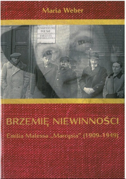 Brzemię niewinności Emilia Malessa "Marcysia" (1909-1949)