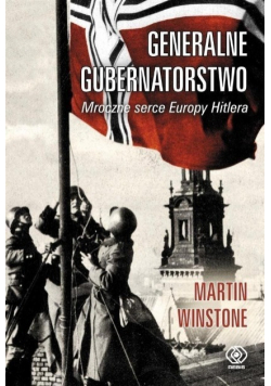 Generalne Gubernatorstwo Mroczne serce Europy