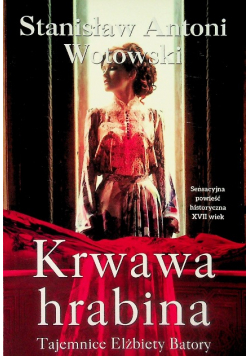 Krwawa hrabina Tajemnice Elżbiety Batory