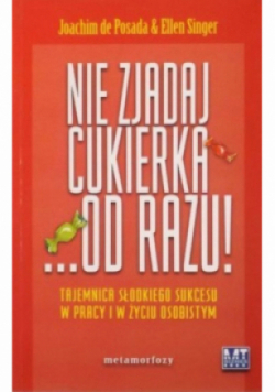 Nie zjadaj cukierka od razu