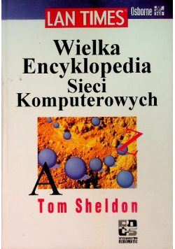 Wielka encyklopedia sieci komputerowych