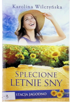 Stacja Jagodno Splecione letnie sny