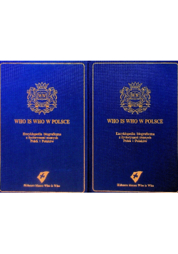 Who is Who w Polsce. Encyklopedia biograficzna Tom I i II