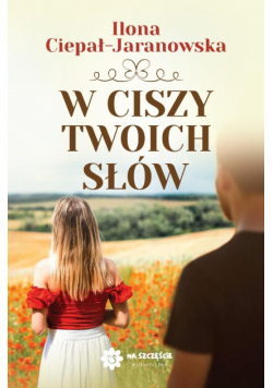 W ciszy Twoich słów