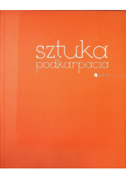 Sztuka Podkarpacia Tom 1