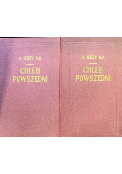 Chleb powszedni rozmyślania Tom I i II