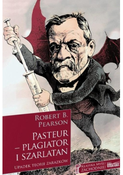 Pasteur - plagiator i szarlatan