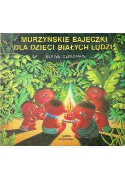 Murzyńskie bajeczki dla dzieci i białych ludzi