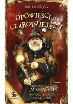 Wielka Księga Opowieści o Czarodziejach Tom 1