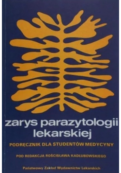 Zarys parazytologii lekarskiej