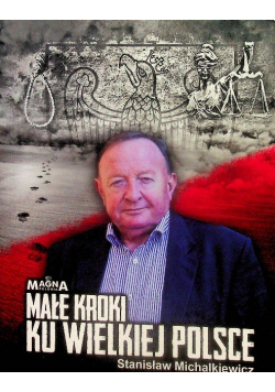 Małe kroki ku wielkiej Polsce