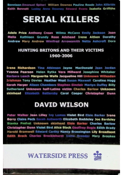 Serial Killers: Hunting Britons and Their Victims 1960-2006