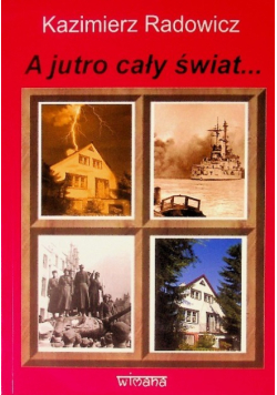 A Jutro Cały Świat...