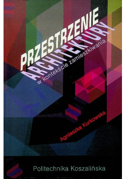 Przestrzenie architektury w kontekście zamieszkiwania