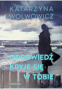 Odpowiedź kryje się w tobie