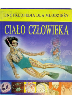 Encyklopedia dla młodzieży Ciało człowieka