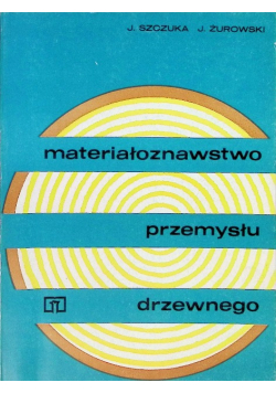 Materiałoznawstwo przemysłu drzewnego