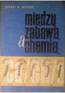 Między zabawą a chemią