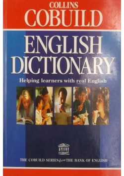 Collins Cobuild English Dictionary: Helping learners with real English