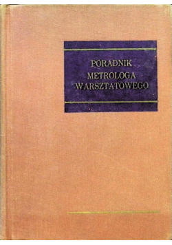 Poradnik metrologa warsztatowego