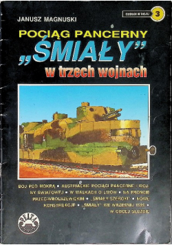 Pociąg pancerny Śmiały w trzech wojnach