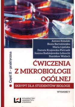 Ćwiczenia z mikrobiologii ogólnej Część II - praktyczna
