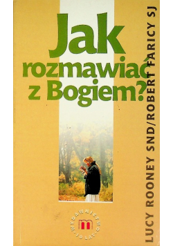 Jak rozmawiać z Bogiem?