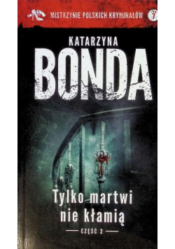 Tylko martwi nie kłamią Część 2
