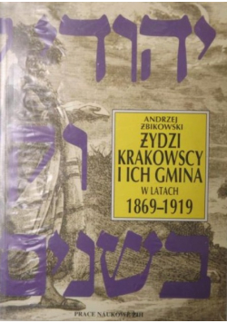 Żydzi krakowscy i ich gmina w latach 1869 - 1919