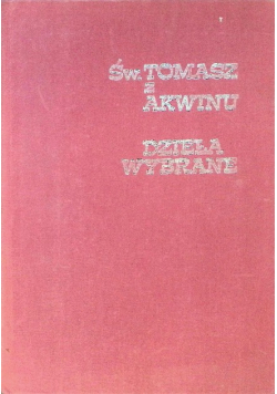 Św. Tomasz z Akwinu Dzieła wybrane