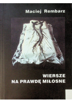 Wiersze na prawdę miłosne