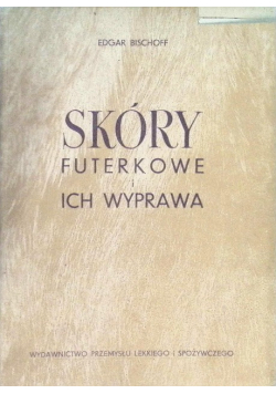 Skóry futerkowe i ich wyprawa