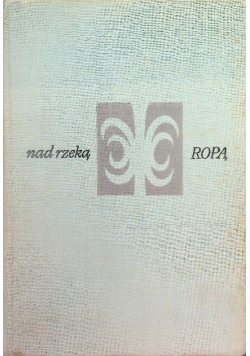 Nad rzeką Ropą