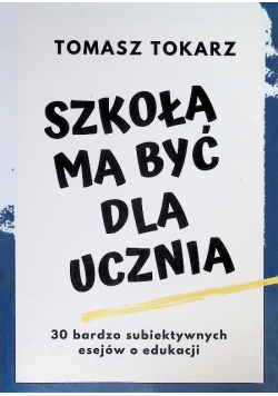 Szkoła ma być dla ucznia