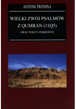 Wielki Zwój Psalmów z Qumran (11Q5) oraz teksty pokrewne