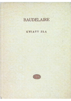 Baudelaire Kwiaty Zła