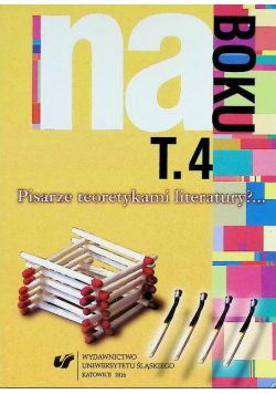 Na boku Tom 4 Pisarze teoretykami literatury