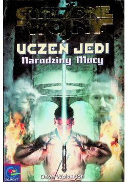 Gwiezdne wojny Uczeń Jedi Narodziny Mocy