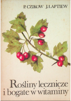 Rośliny lecznicze i bogate w witaminy