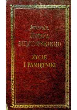 Jenerała Józefa Sułkowskiego Życie i pamiętniki Tom IV