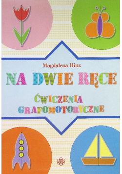 Na dwie ręce Cwiczenia grafomotoryczne