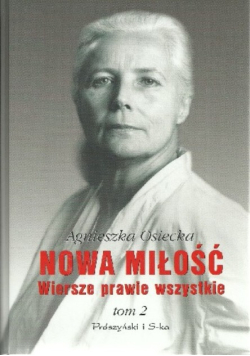 Nowa miłość Wiersze prawie wszystkie Tom 2