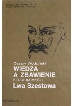 Wiedza a zbawienie studium myśli Lwa Szestowa