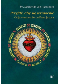 Przyjdź, aby się wzmocnić